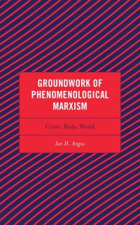 Imagen de portada: Groundwork of Phenomenological Marxism 9781793640901