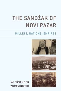 Cover image: The Sandžak of Novi Pazar 9781793641809