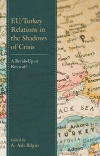 Cover image: EU/Turkey Relations in the Shadows of Crisis 9781793641984