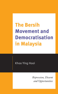 Imagen de portada: The Bersih Movement and Democratisation in Malaysia 9781793642134