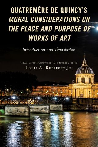 Cover image: Quatremère de Quincy's Moral Considerations on the Place and Purpose of Works of Art 1st edition 9781793642196