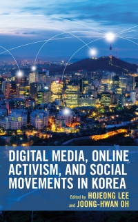 Omslagafbeelding: Digital Media, Online Activism, and Social Movements in Korea 9781793642288