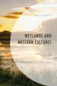 Cover image: Wetlands and Western Cultures 9781793643452