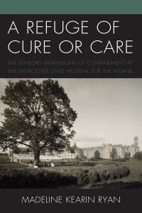 Cover image: A Refuge of Cure or Care 9781793643810
