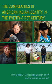 Omslagafbeelding: The Complexities of American Indian Identity in the Twenty-First Century 9781793643872