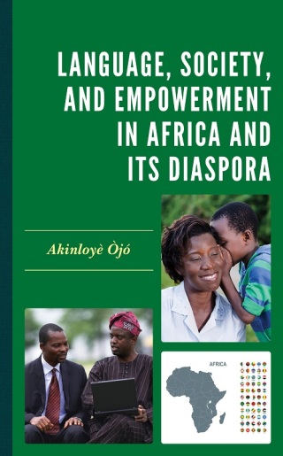 Cover image: Language, Society, and Empowerment in Africa and Its Diaspora 1st edition 9781793644718