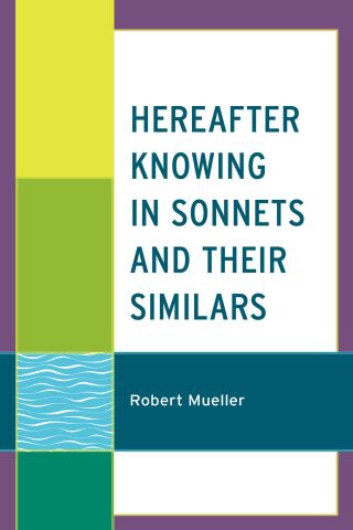 Imagen de portada: Hereafter Knowing in Sonnets and Their Similars 9781793644800