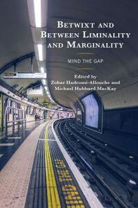 Imagen de portada: Betwixt and Between Liminality and Marginality 9781793644893