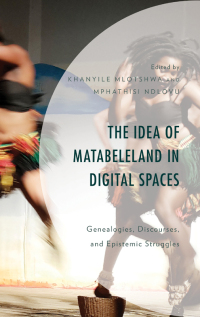 Imagen de portada: The Idea of Matabeleland in Digital Spaces 9781793645258