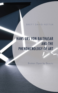 Cover image: Hans Urs von Balthasar and the Phenomenology of Art 9781793645494