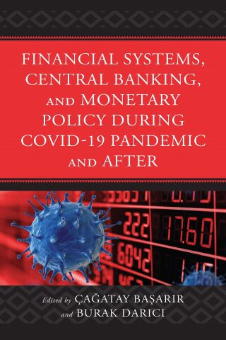 Cover image: Financial Systems, Central Banking and Monetary Policy During COVID-19 Pandemic and After 1st edition 9781793645555