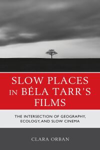 表紙画像: Slow Places in Béla Tarr's Films 9781793645661