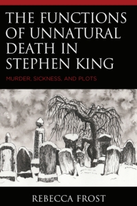 表紙画像: The Functions of Unnatural Death in Stephen King 9781793646217