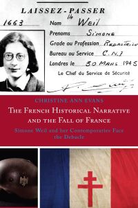 Cover image: The French Historical Narrative and the Fall of France 9781793646668