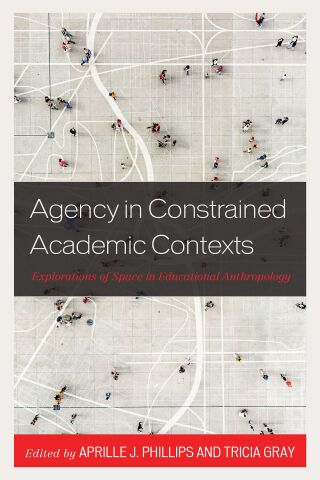 Cover image: Agency in Constrained Academic Contexts 9781793646729