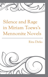 Titelbild: Silence and Rage in Miriam Toews’s Mennonite Novels 9781793647474