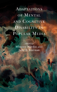 Cover image: Adaptations of Mental and Cognitive Disability in Popular Media 9781793648310