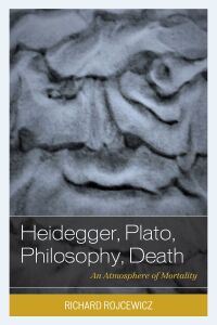 Omslagafbeelding: Heidegger, Plato, Philosophy, Death 9781793648426