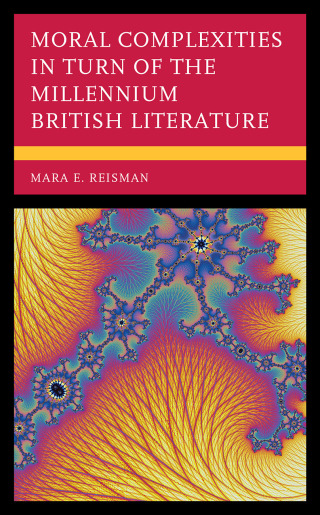 Cover image: Moral Complexities in Turn of the Millennium British Literature 1st edition 9781793648464