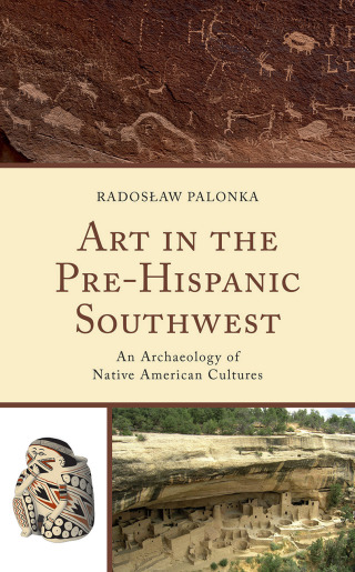 Imagen de portada: Art in the Pre-Hispanic Southwest 1st edition 9781793648730