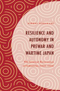 表紙画像: Resilience and Autonomy in Prewar and Wartime Japan 9781793649300