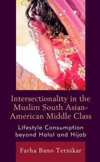 Omslagafbeelding: Intersectionality in the Muslim South Asian-American Middle Class 9781793649393