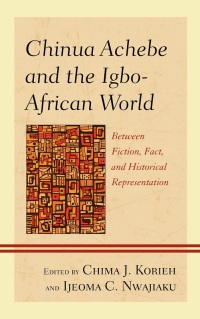 Omslagafbeelding: Chinua Achebe and the Igbo-African World 9781793652690