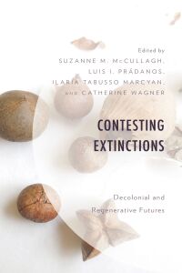 Cover image: Contesting Extinctions 9781793652812