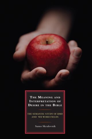 Cover image: The Meaning and Interpretation of Desire in the Bible 1st edition 9781793652874
