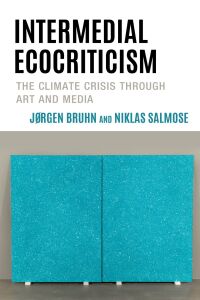 Cover image: Intermedial Ecocriticism 9781793653260