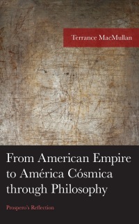 Cover image: From American Empire to América Cósmica through Philosophy 9781793653741