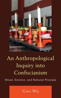 Omslagafbeelding: An Anthropological Inquiry into Confucianism 9781793654311