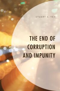 Titelbild: The End of Corruption and Impunity 9781793655097