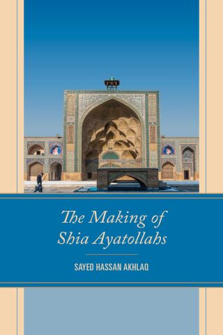 Cover image: Making of Shia Ayatollahs 9781793655158