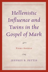Omslagafbeelding: Hellenistic Influence and Twins in the Gospel of Mark 9781793655394