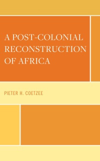 表紙画像: A Post-Colonial Reconstruction of Africa 9781793655691
