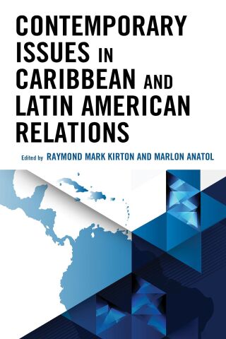Cover image: Contemporary Issues in Caribbean and Latin American Relations 1st edition 9781793655783