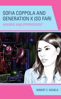 Cover image: Sofia Coppola and Generation X (So Far) 9781793655844