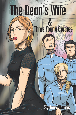 Cover image: The Dean’s Wife and Three Young Curates 9781796000054