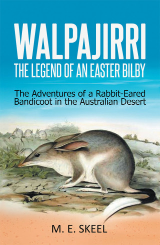 Imagen de portada: Walpajirri: the Legend of an Easter Bilby 9781796001631