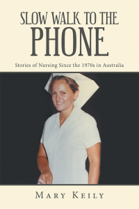Cover image: Slow Walk to the Phone 9781796001693