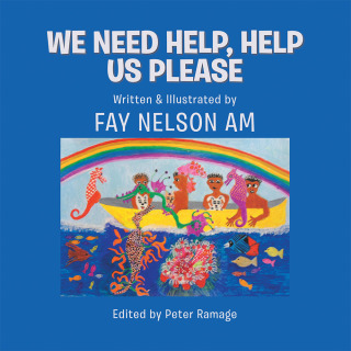 Cover image: We Need Help, Help Us Please 9781796002911