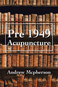 Cover image: Pre 1949 Acupuncture 9781796004823