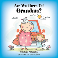 表紙画像: Are We There yet Grandma? 9781796005301