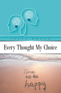 Cover image: Every Thought My Choice 9781796007411