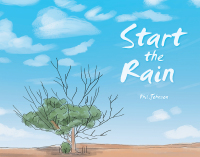 Cover image: Start the Rain 9781796007664