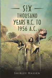 Cover image: Six Thousand Years B.C. to 1956 A.C. 9781796008029