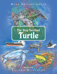 Imagen de portada: The Very Terrified Turtle 9781796008098
