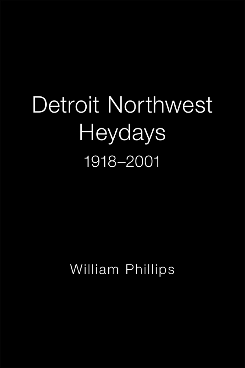 Detroit Northwest Heydays 1918–2001