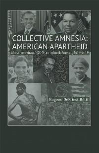 Cover image: Collective Amnesia: American Apartheid 9781796011067